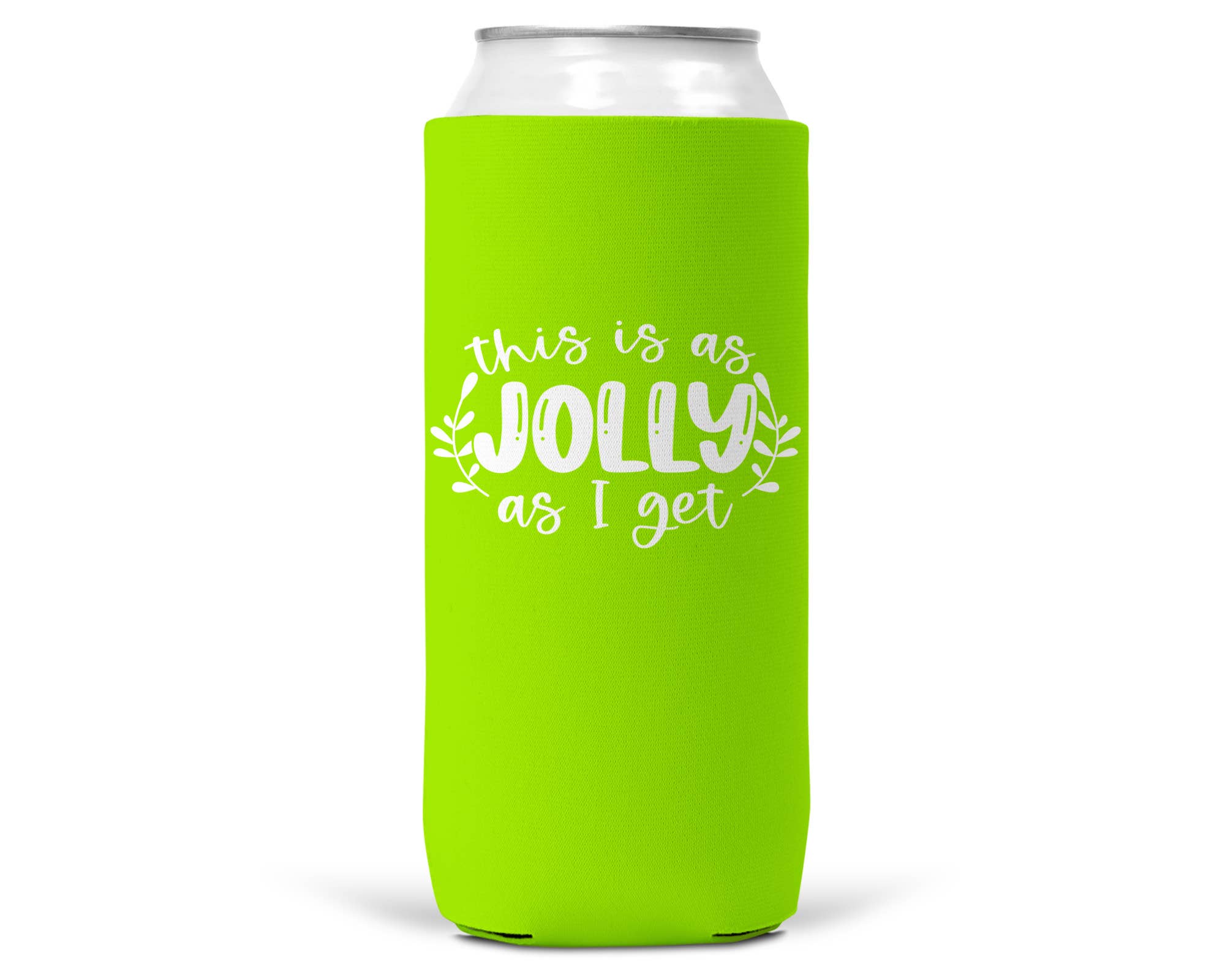This is As Jolly As I Get Christmas SLIM CAN Coozie 12oz