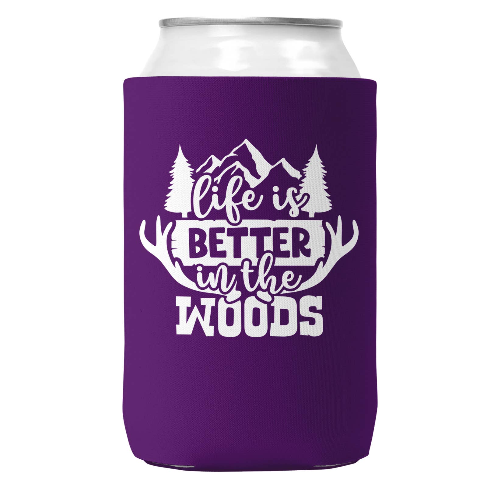 Life is Better in the Woods Can Coozie Cooler for 12oz Cans