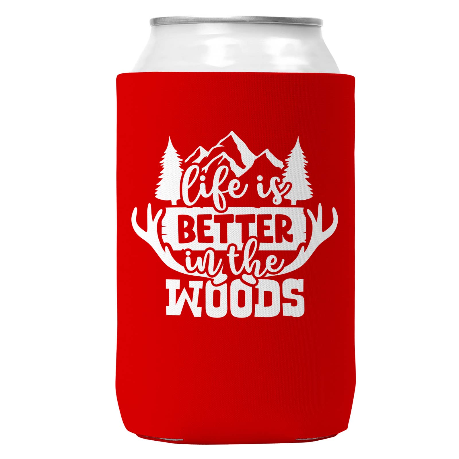 Life is Better in the Woods Can Coozie Cooler for 12oz Cans