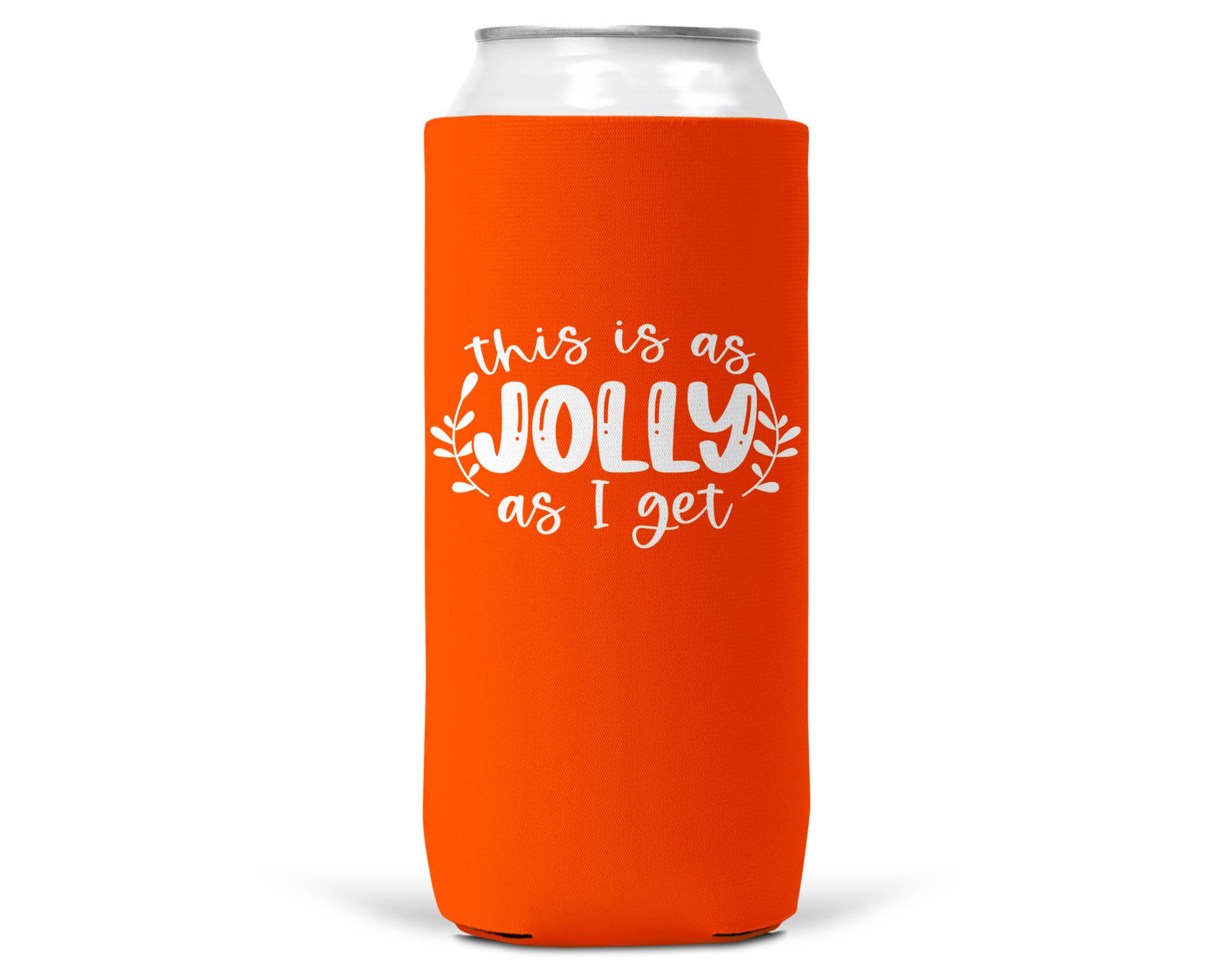 This is As Jolly As I Get Christmas SLIM CAN Coozie 12oz