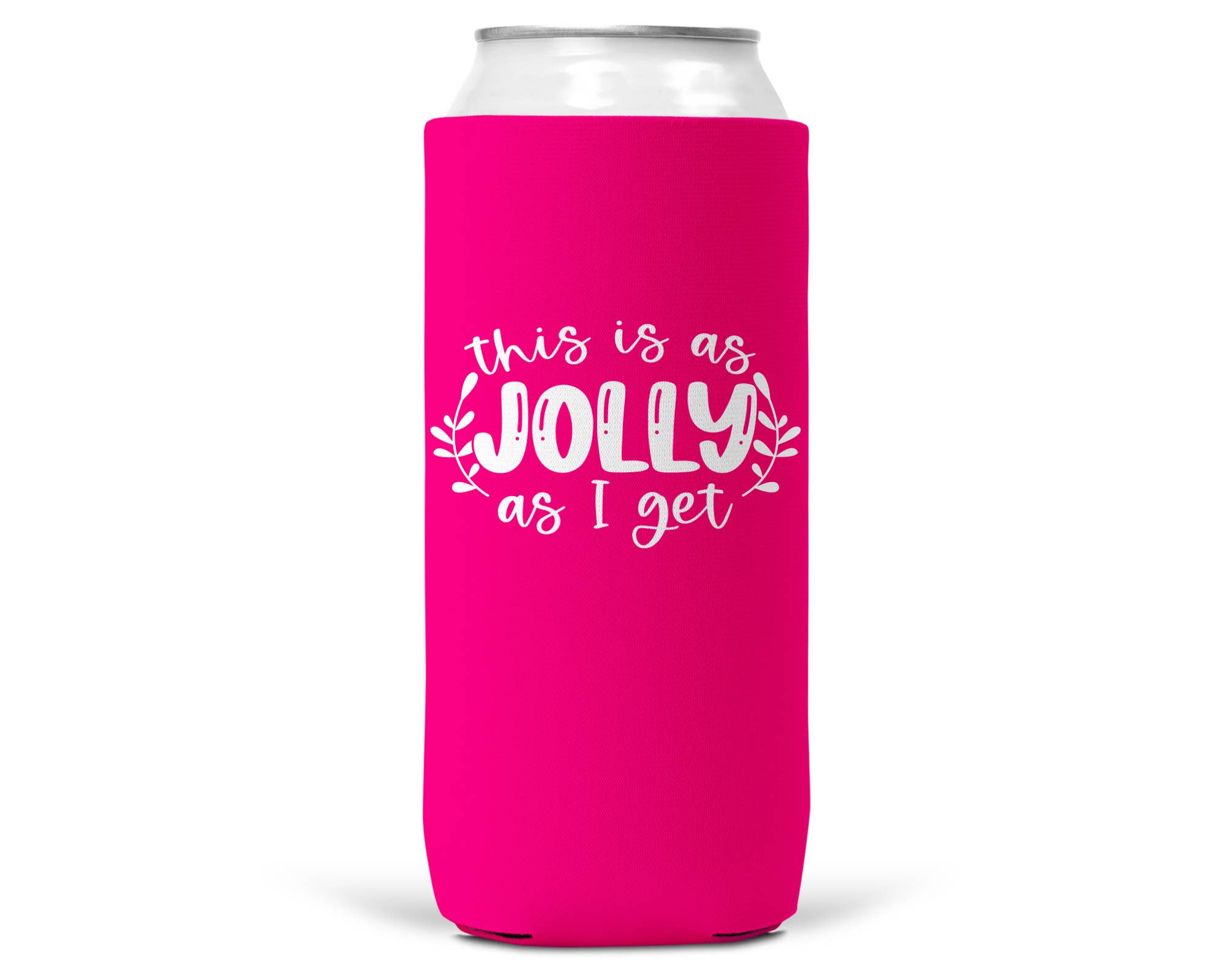 This is As Jolly As I Get Christmas SLIM CAN Coozie 12oz