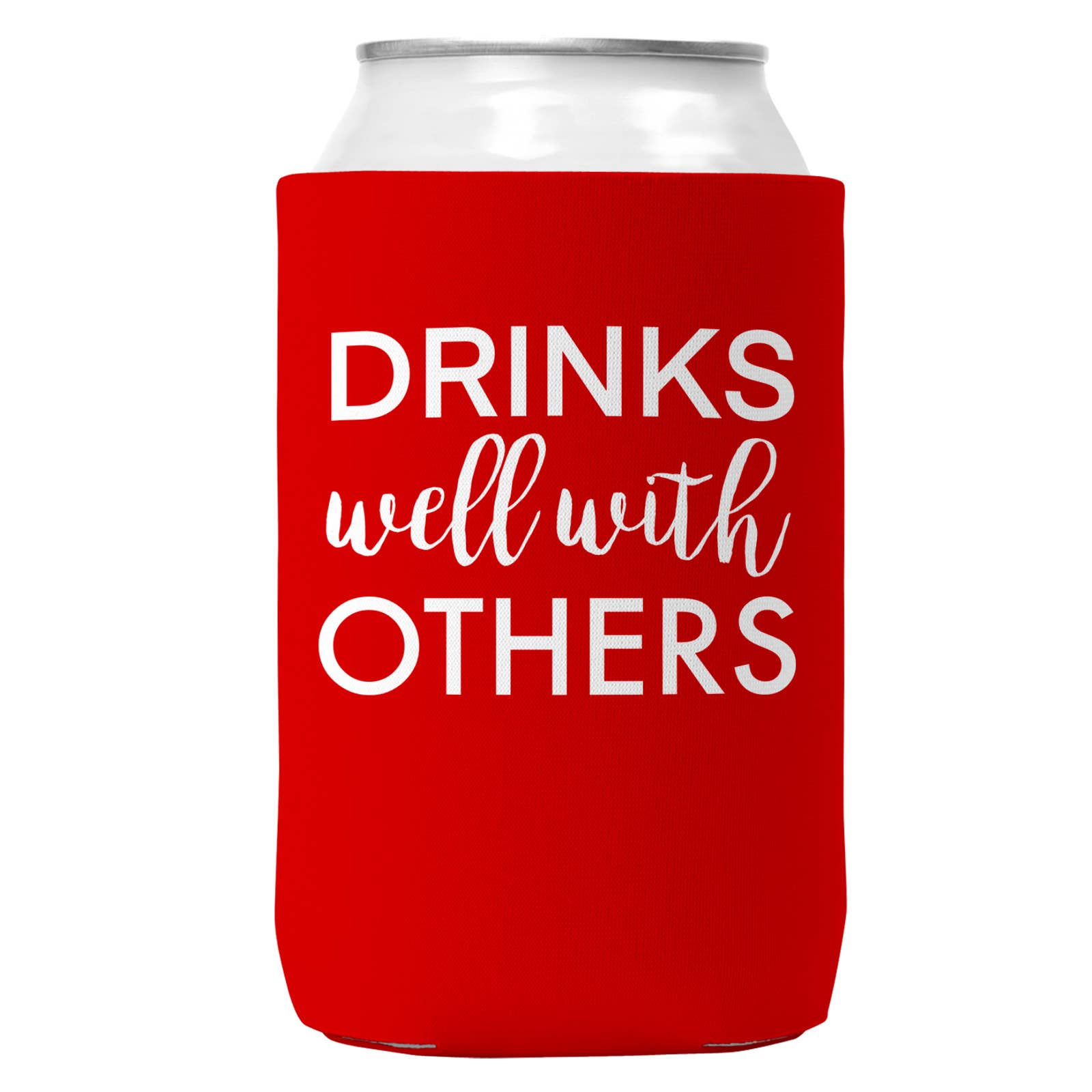 Drinks Well With Others Can Coozie Cooler for 12oz Cans