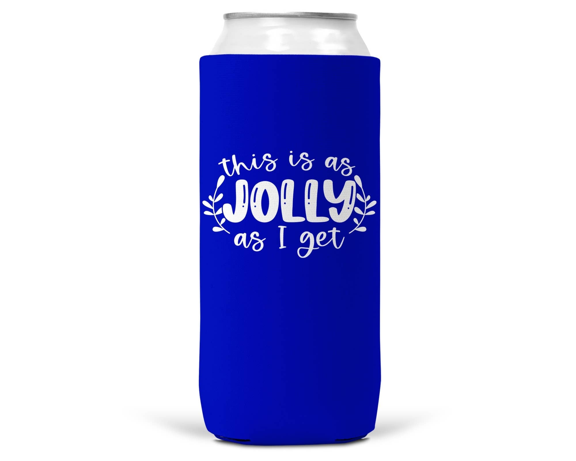 This is As Jolly As I Get Christmas SLIM CAN Coozie 12oz
