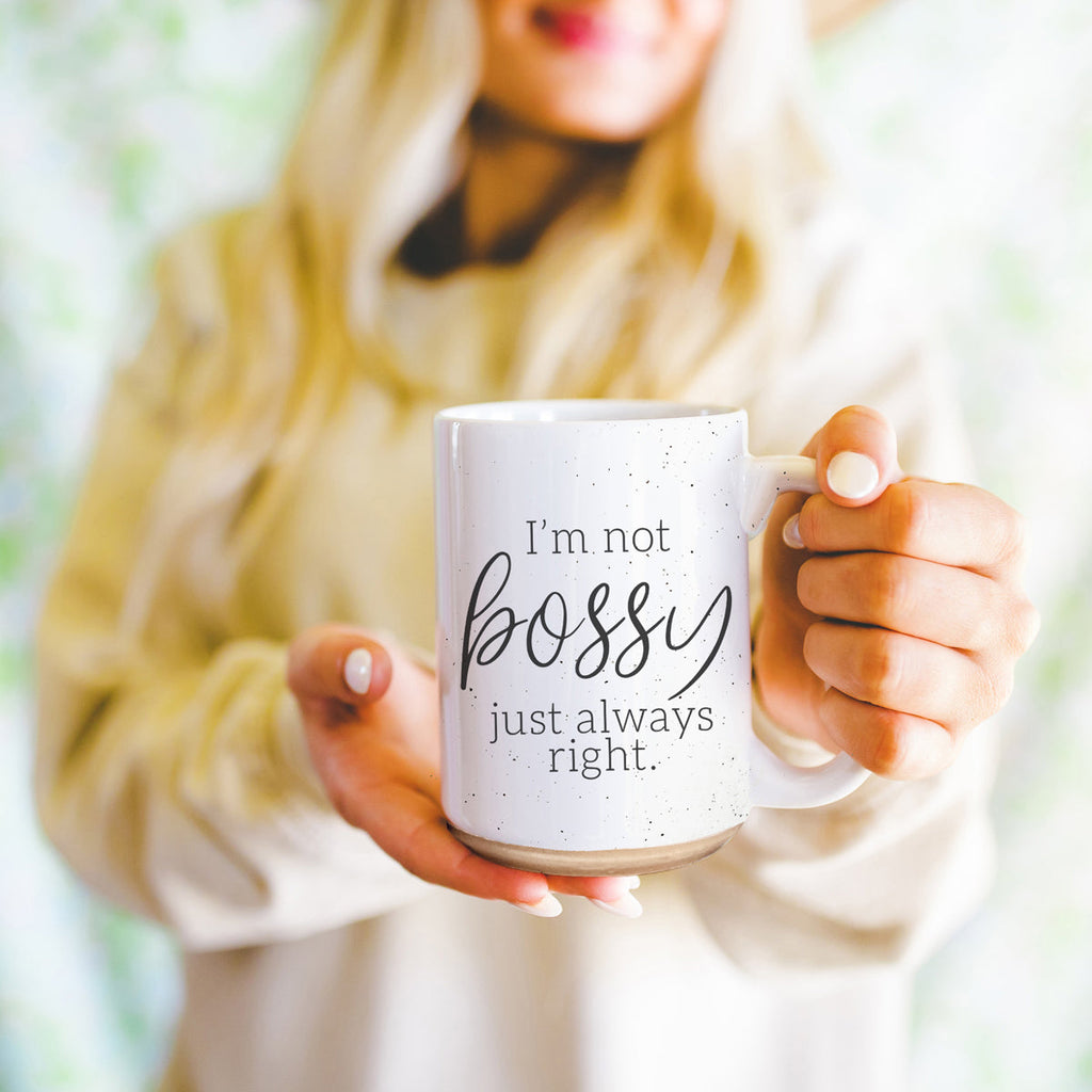 Funny 16oz Ceramic Mug I'm Not Bossy Just Always Right Coffee Gift