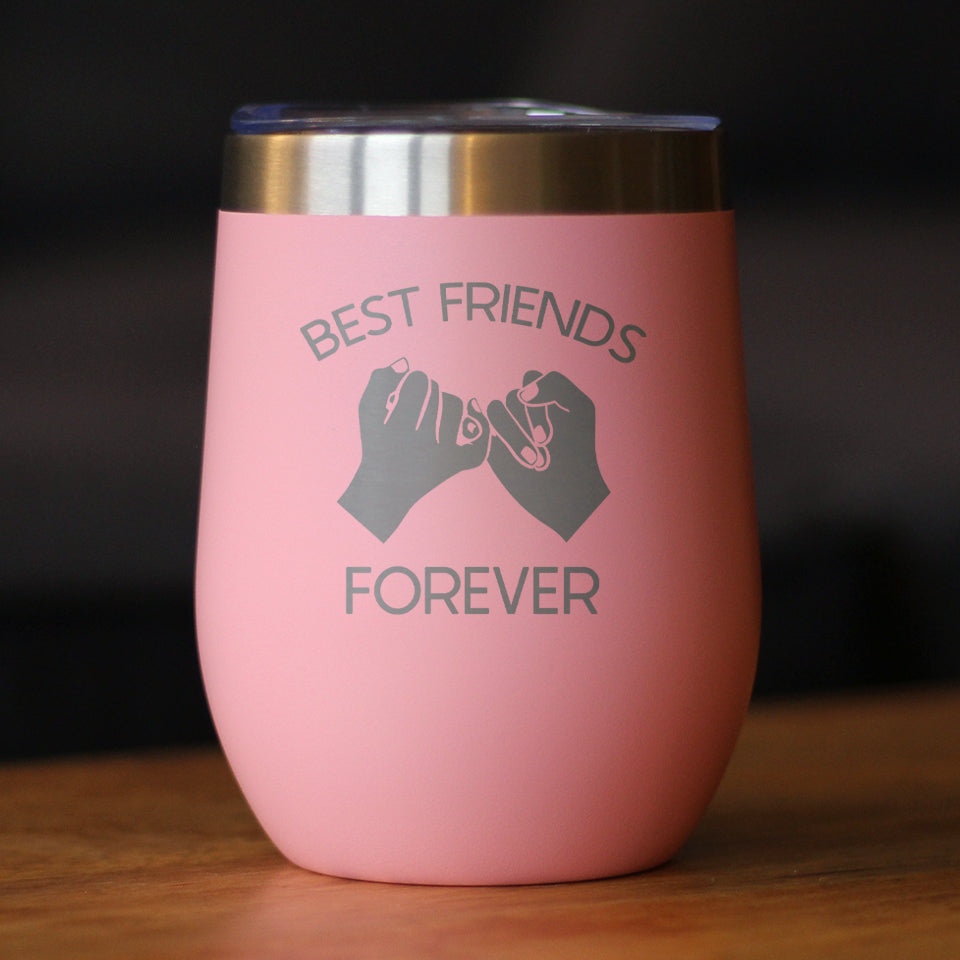 Best Friends Forever - Wine Tumbler Glass with Sliding Lid - Stainless Steel Insulated Mug - Cute Funny Farewell Gift For BFF Moving Away - Pinky Promise