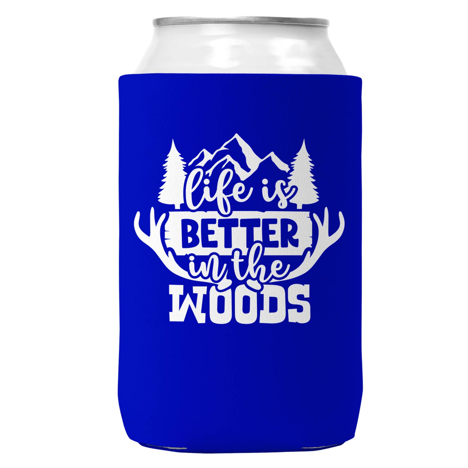 Life is Better in the Woods Can Coozie Cooler for 12oz Cans