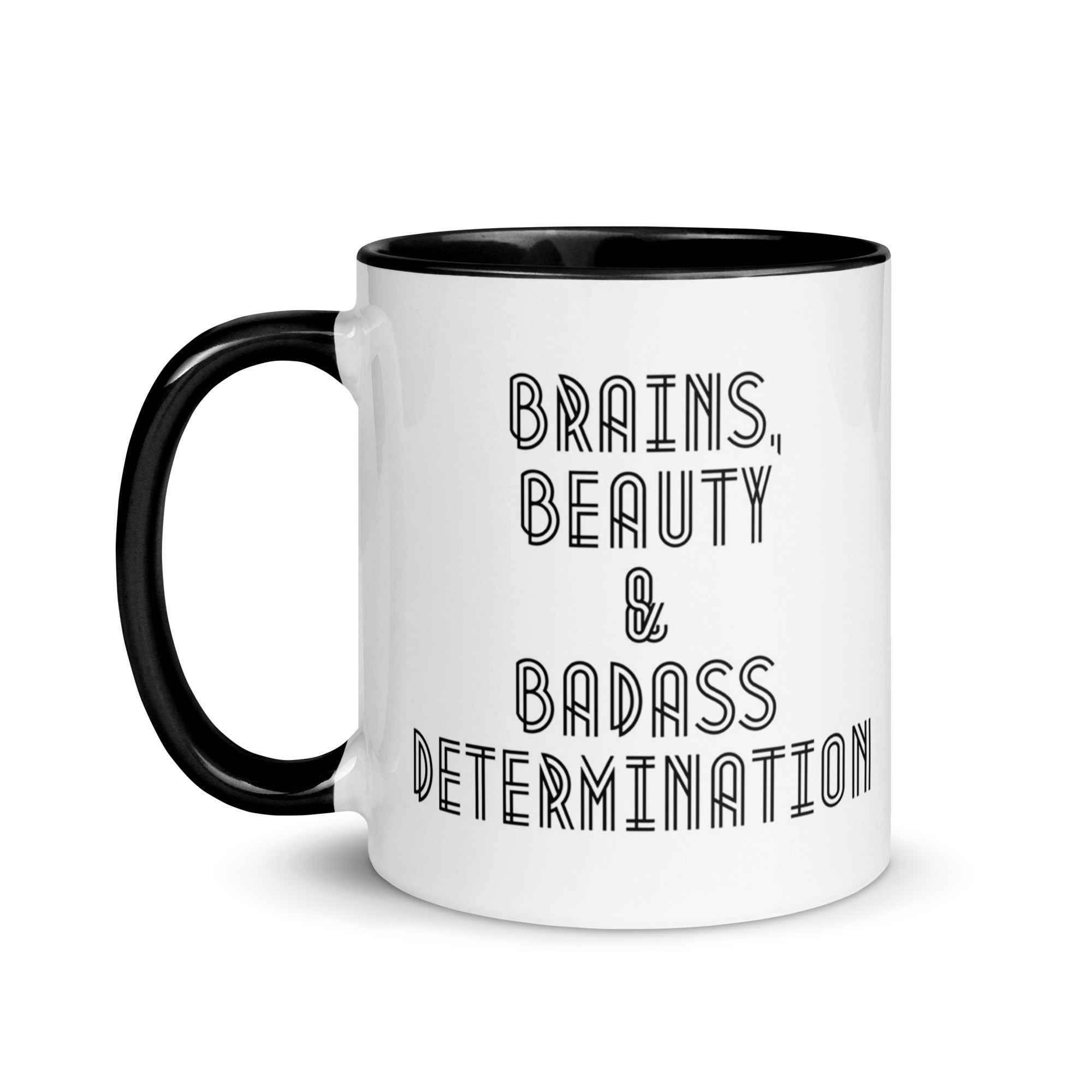Brains Beauty Badass Determination Mug