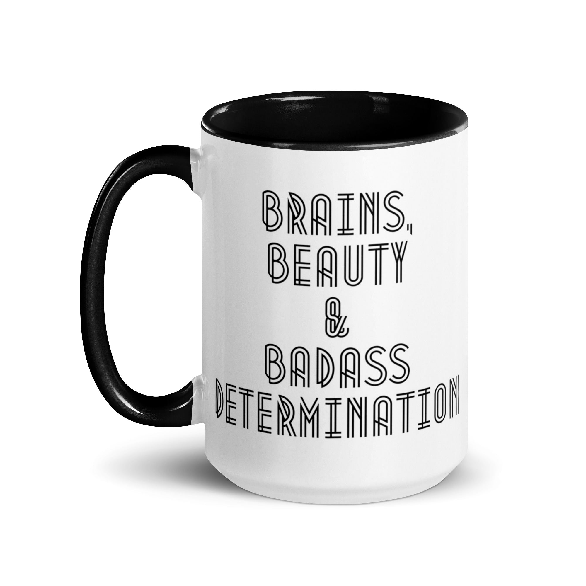 Brains Beauty Badass Determination Mug