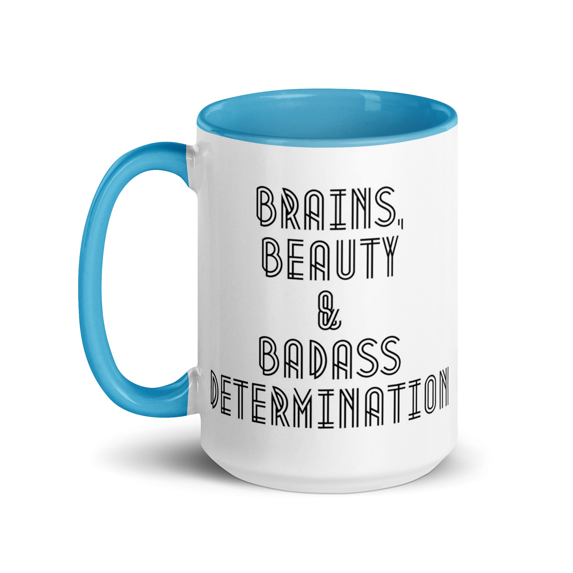 Brains Beauty Badass Determination Mug