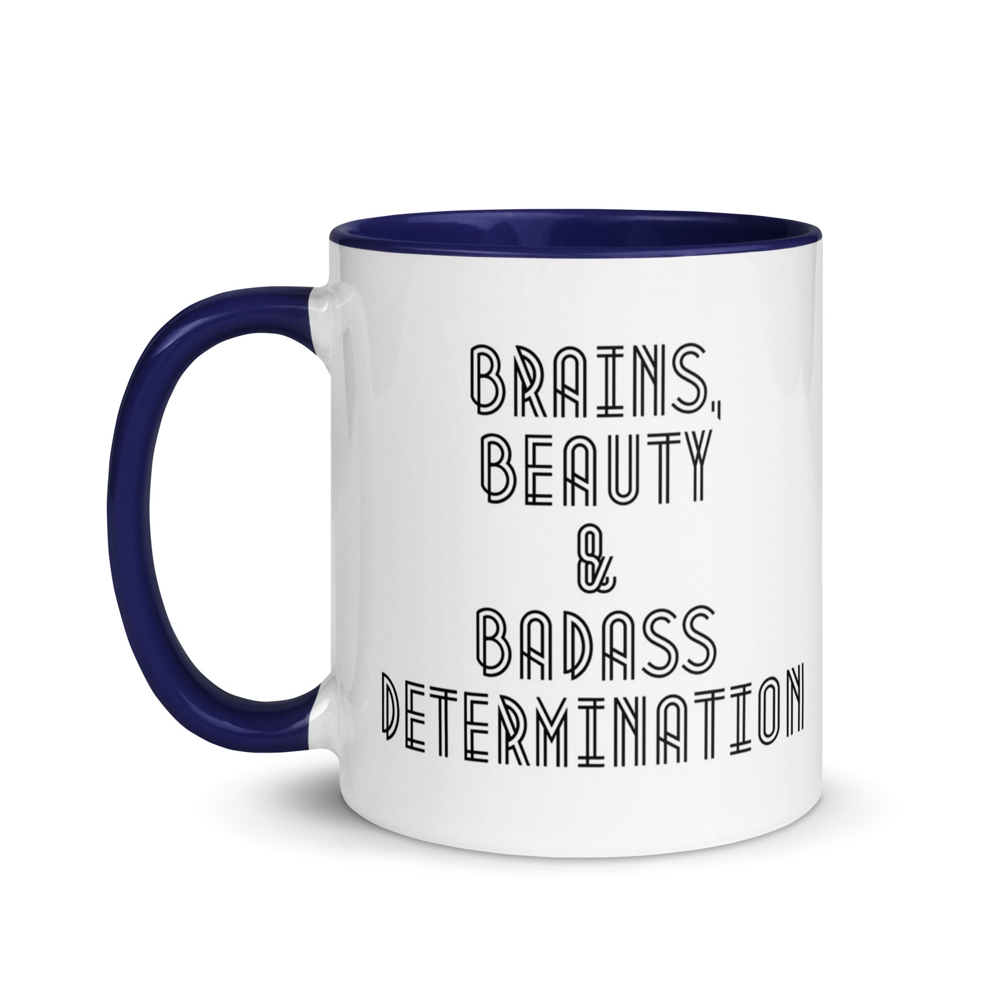 Brains Beauty Badass Determination Mug